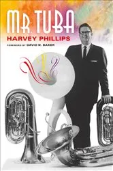 Book cover of Mr. Tuba by Harvey Phillips