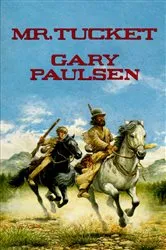 Book cover of Mr. Tucket by Gary Paulsen