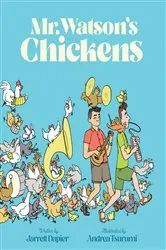 Book cover of Mr. Watson's Chickens by Jarrett Dapier