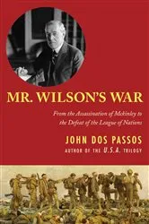 Book cover of Mr. Wilson's War by John Dos Passos