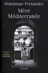 Book cover of Mère Méditerranée by Dominique Fernandez