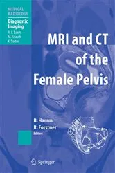 Book cover of MRI and CT of the Female Pelvis by Bernd Hamm