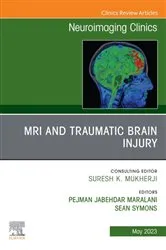 Book cover of MRI and Traumatic Brain Injury, An Issue of Neuroimaging Clinics of North America, E-Book by Pejman Jabehdar Maralani