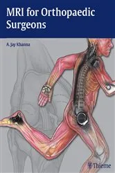 Book cover of MRI for Orthopaedic Surgeons by A. Jay Khanna