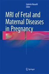 Book cover of MRI of Fetal and Maternal Diseases in Pregnancy by Unknown