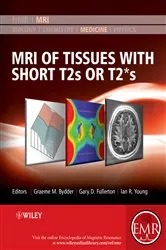 Book cover of MRI of Tissues with Short T2s or T2*s by Graeme M. Bydder