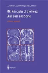 Book cover of MRI Principles of the Head, Skull Base and Spine by J.C. Tamraz