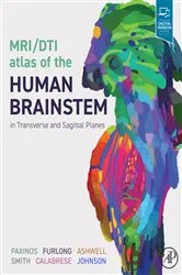 Book cover of MRI/DTI Atlas of the Human Brainstem in Transverse and Sagittal Planes by Paxinos AO (BA, MA, PhD, DSc), FASSA, FAA, George