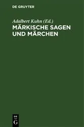 Book cover of Märkische Sagen und Märchen by Adalbert Kuhn