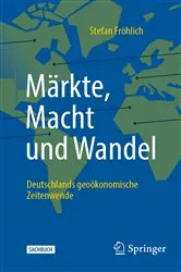 Book cover of Märkte, Macht und Wandel by Stefan Fröhlich