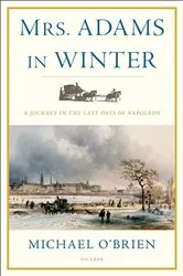 Book cover of Mrs. Adams in Winter by Michael O'Brien