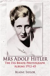 Book cover of Mrs Adolf Hitler by Blaine Taylor