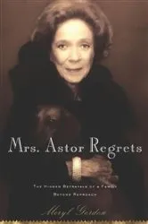 Book cover of Mrs. Astor Regrets by Unknown