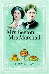 Book cover of Mrs Beeton and Mrs Marshall by Emma Kay
