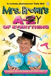 Book cover of Mrs. Brown's A to Y of Everything by Brendan O'Carroll