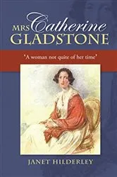 Book cover of Mrs Catherine Gladstone by Janet Hilderley