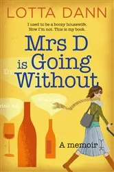 Book cover of Mrs D is Going Without by Lotta Dann