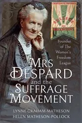 Book cover of Mrs Despard and the Suffrage Movement by Lynne Graham-Matheson