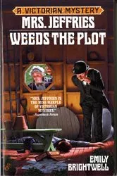 Book cover of Mrs. Jeffries Weeds the Plot by Emily Brightwell
