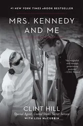 Book cover of Mrs. Kennedy and Me by Clint Hill
