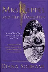 Book cover of Mrs. Keppel and Her Daughter by Diana Souhami