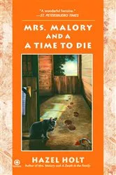 Book cover of Mrs. Malory and A Time To Die by Hazel Holt