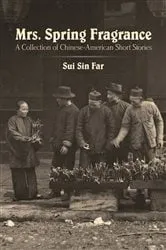 Book cover of Mrs. Spring Fragrance by Sui Sin Far