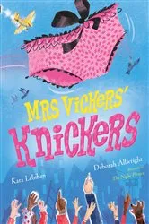 Book cover of Mrs Vickers Knickers by Kara Lebihan
