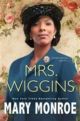 Book cover of Mrs. Wiggins by Mary Monroe