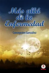 Book cover of Más allá de la enfermedad by Concepción González