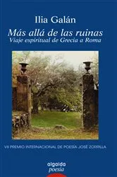 Book cover of Más allá de las ruinas. Viaje espiritual de Grecia a Roma by Ilia Galán