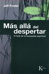 Book cover of Más allá del despertar by Jeff Foster