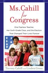 Book cover of Ms. Cahill for Congress by Tierney Cahill