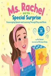 Book cover of Ms. Rachel and the Special Surprise: Encouraging Speech and Learning Through Play and Music by Ms. Rachel
