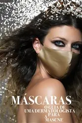 Book cover of Máscaras: o guia de uma dermatologista para a mascne by Wan Lin Teo