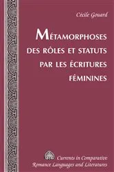 Book cover of Métamorphoses des rôles et statuts par les écritures féminines by Tamara Alvarez-Detrell