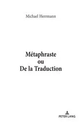 Book cover of Métaphraste ou De la traduction by Michael Herrmann