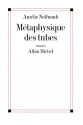 Book cover of Métaphysique des tubes by Amélie Nothomb