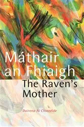 Book cover of Máthair an Fhiaigh by Dairena Ní Chinnéide