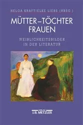 Book cover of Mütter - Töchter - Frauen by Helga Kraft