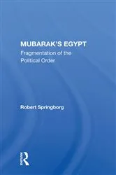 Book cover of Mubarak's Egypt by Robert Springborg