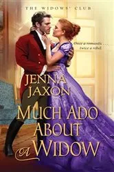 Book cover of Much Ado about a Widow by Jenna Jaxon