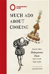 Book cover of Much Ado About Cooking by Sam Bilton