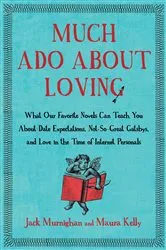 Book cover of Much Ado About Loving by Jack Murnighan