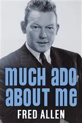 Book cover of Much Ado About Me by Fred Allen