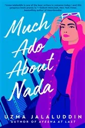 Book cover of Much Ado About Nada by Uzma Jalaluddin