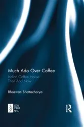 Book cover of Much Ado Over Coffee by Bhaswati Bhattacharya
