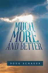 Book cover of Much More and Better by Doug Schauer