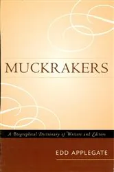 Book cover of Muckrakers by Edd Applegate