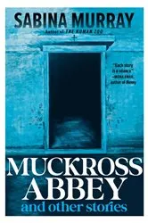 Book cover of Muckross Abbey and Other Stories by Sabina Murray